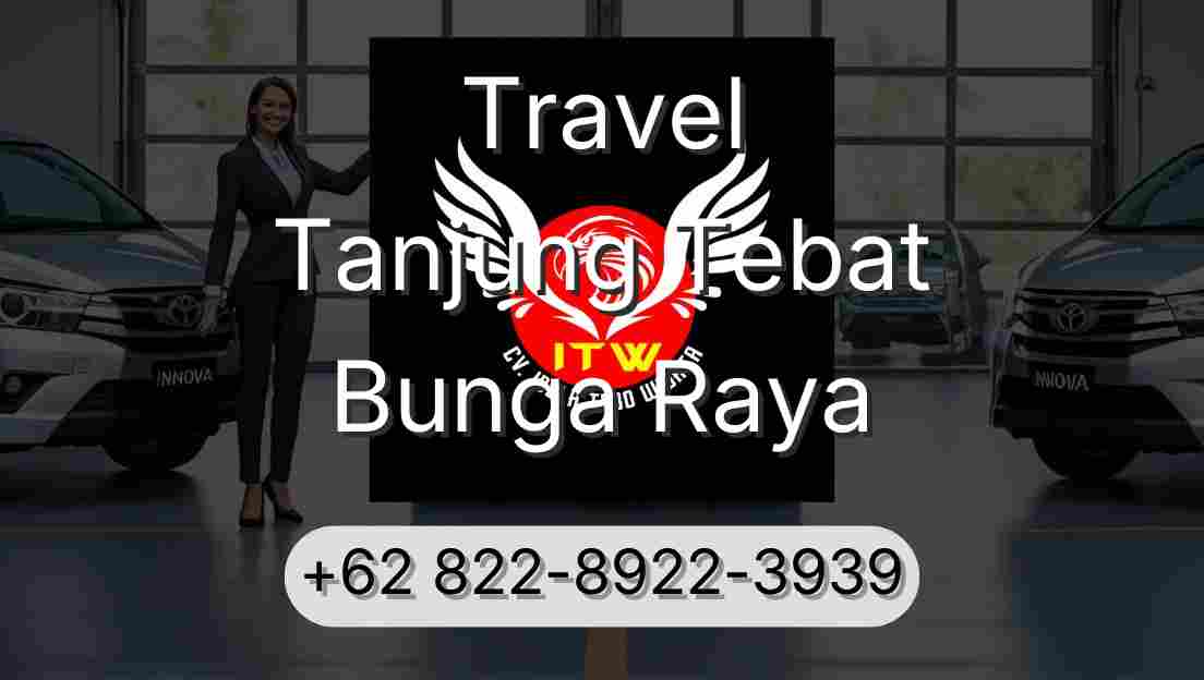 Travel Tanjung Tebat Bunga Raya