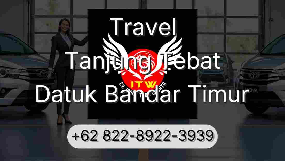 Travel Tanjung Tebat Datuk Bandar Timur