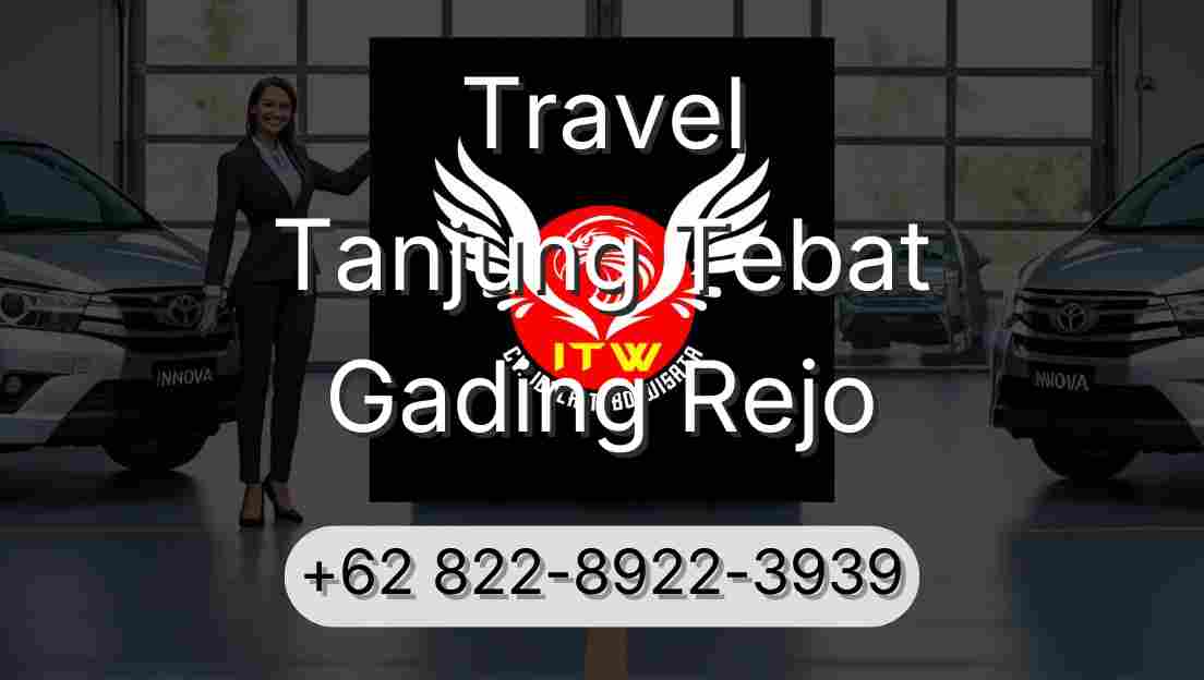 Travel Tanjung Tebat Gading Rejo