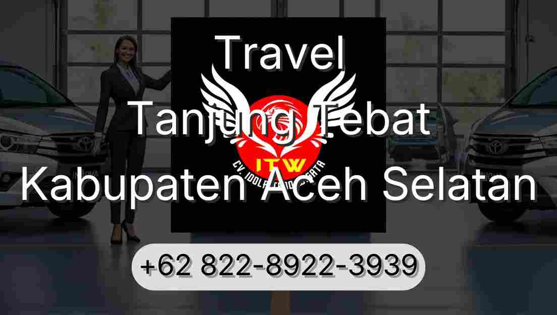 Travel Tanjung Tebat Kabupaten Aceh Selatan