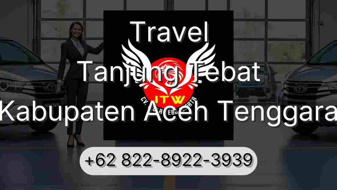 Travel Tanjung Tebat Kabupaten Aceh Tenggara