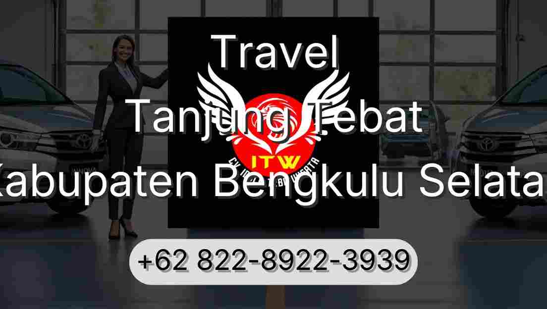 Travel Tanjung Tebat Kabupaten Bengkulu Selatan