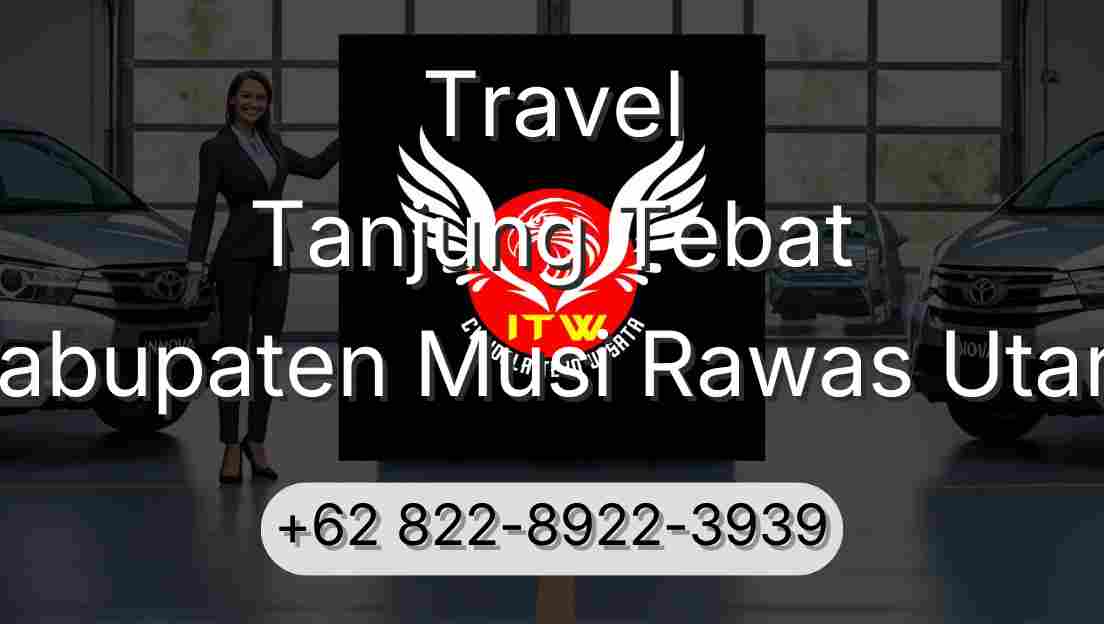 Travel Tanjung Tebat Kabupaten Musi Rawas Utara