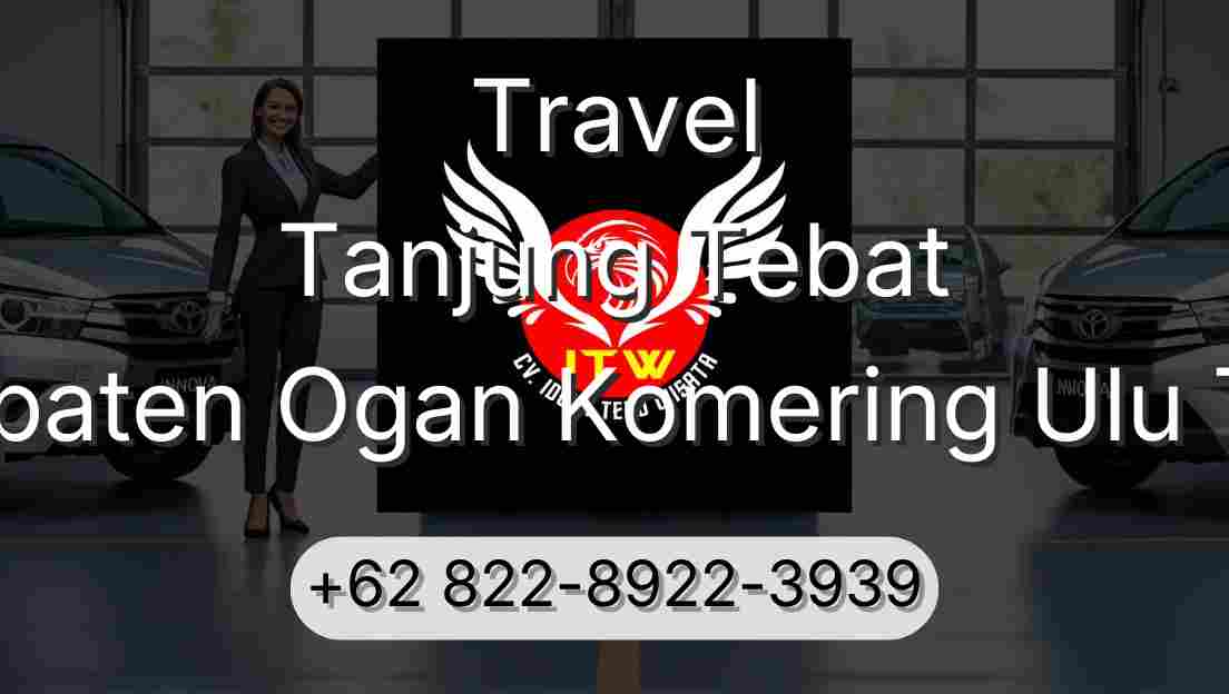 Travel Tanjung Tebat Kabupaten Ogan Komering Ulu Timur