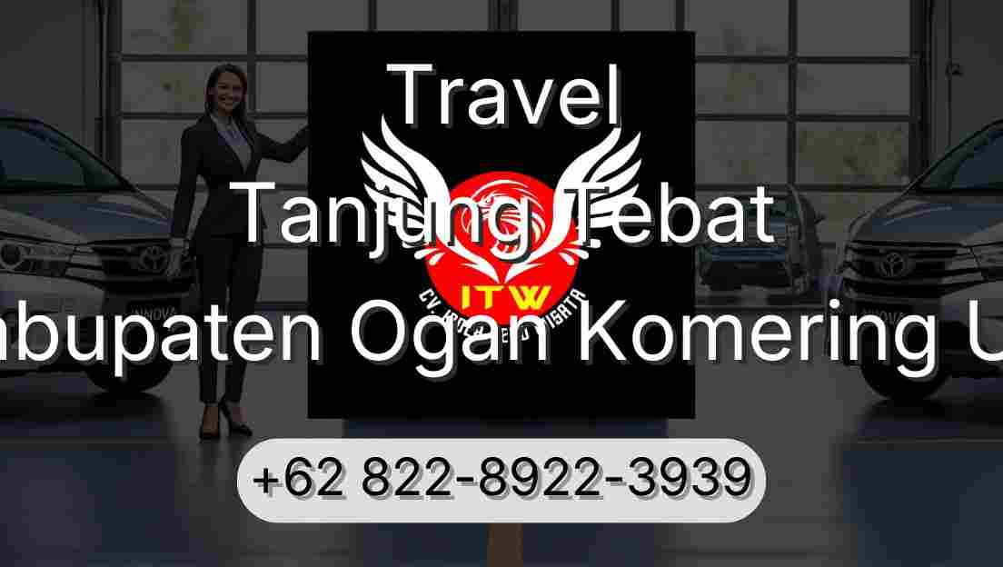 Travel Tanjung Tebat Kabupaten Ogan Komering Ulu