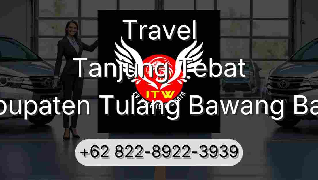 Travel Tanjung Tebat Kabupaten Tulang Bawang Barat