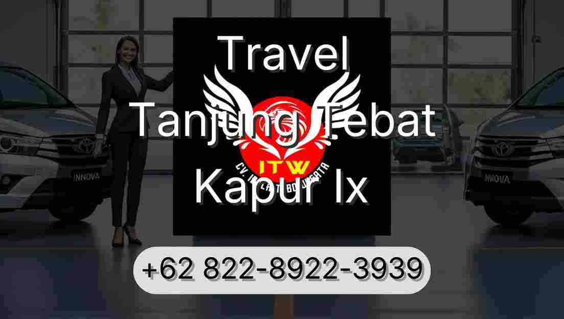Travel Tanjung Tebat Kapur Ix