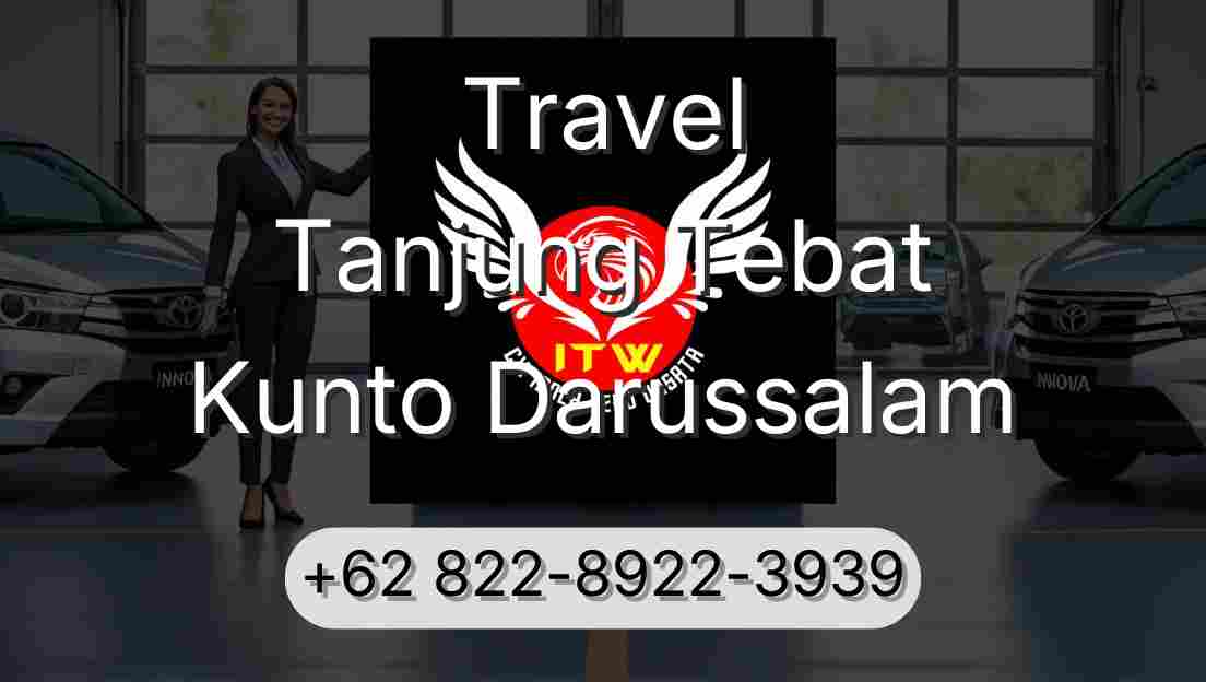 Travel Tanjung Tebat Kunto Darussalam