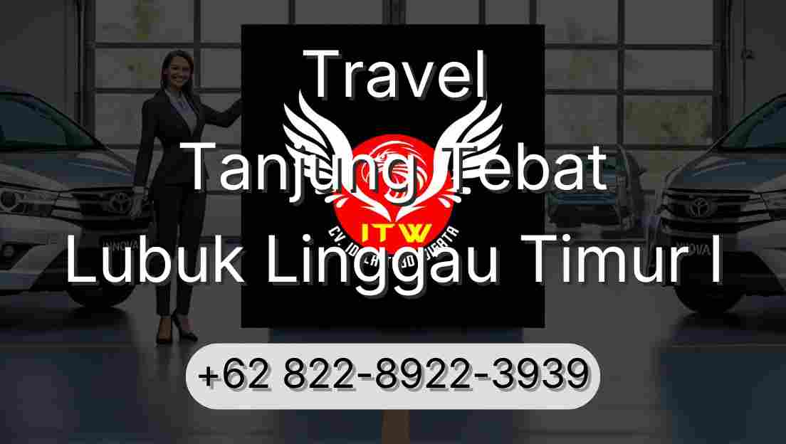 Travel Tanjung Tebat Lubuk Linggau Timur I
