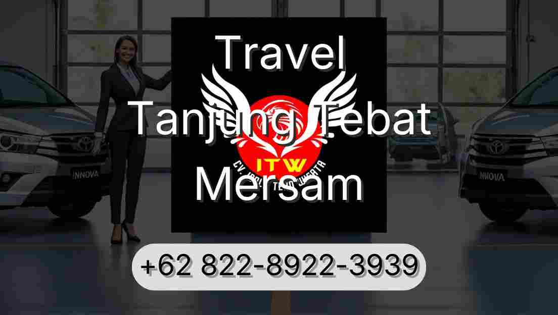 Travel Tanjung Tebat Mersam