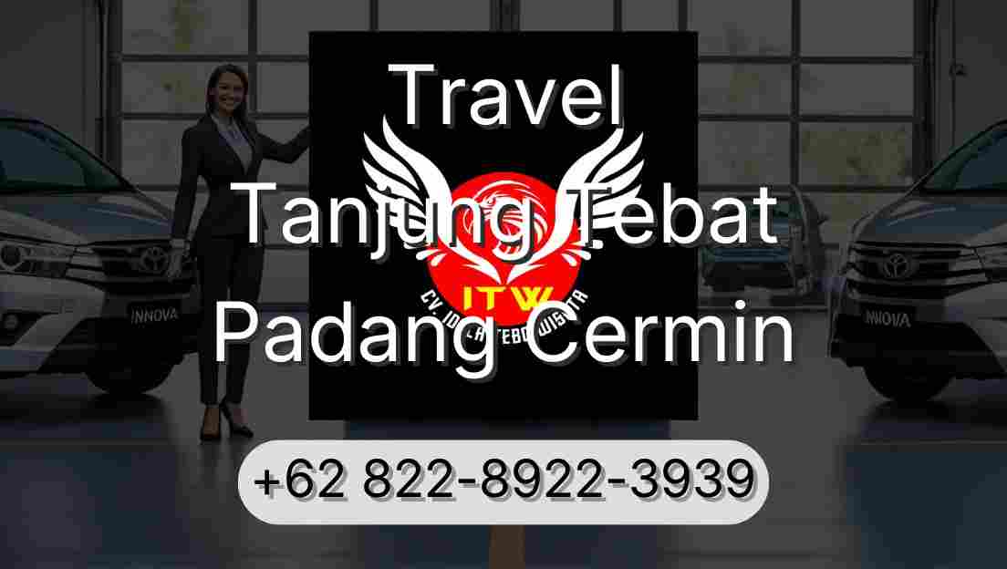 Travel Tanjung Tebat Padang Cermin