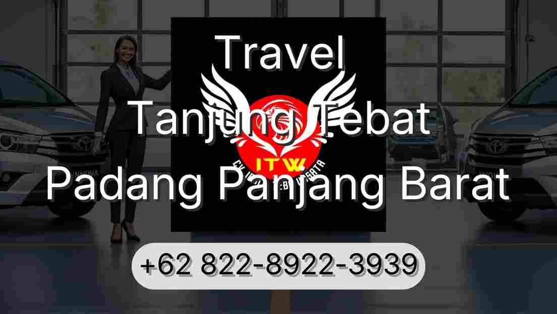 Travel Tanjung Tebat Padang Panjang Barat