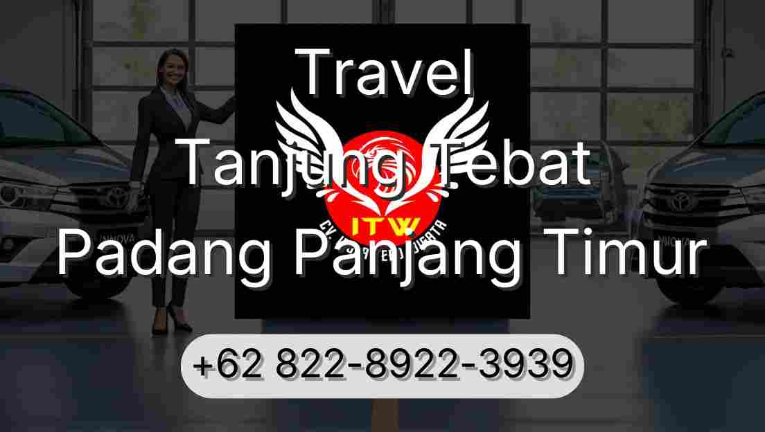 Travel Tanjung Tebat Padang Panjang Timur