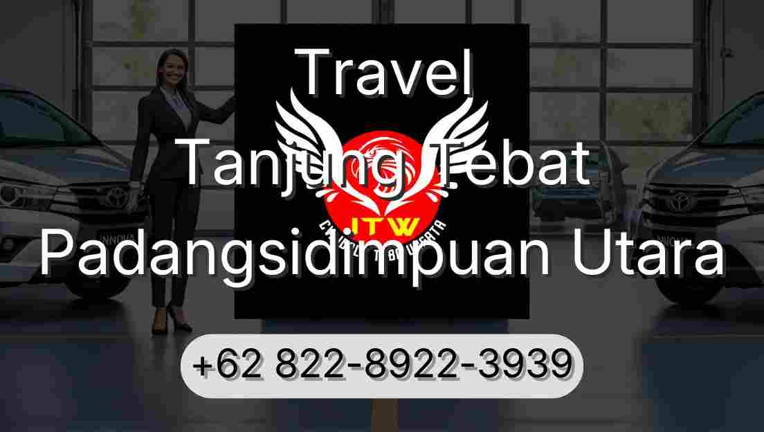 Travel Tanjung Tebat Padangsidimpuan Utara