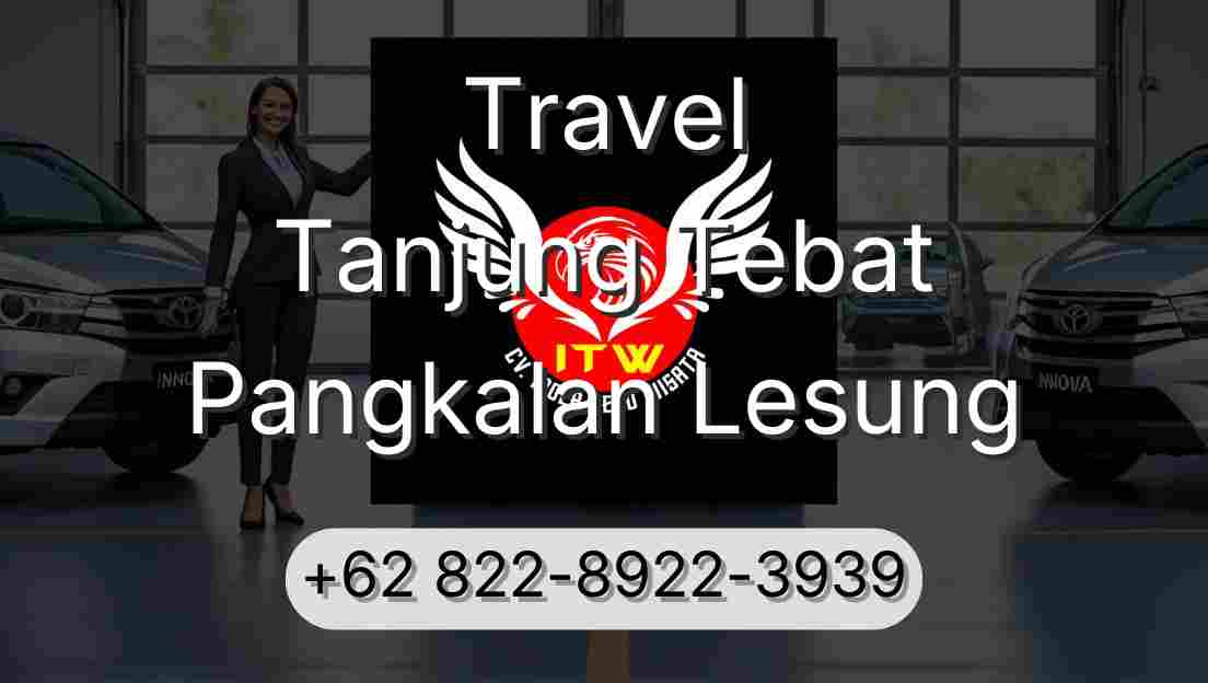 Travel Tanjung Tebat Pangkalan Lesung