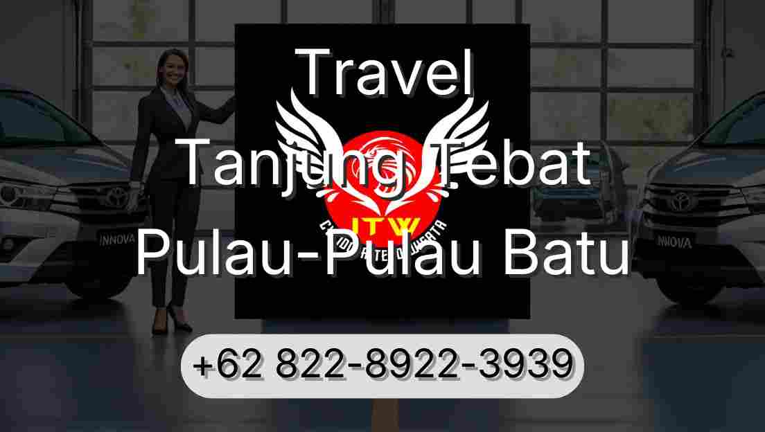 Travel Tanjung Tebat Pulau-Pulau Batu