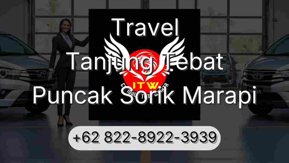 Travel Tanjung Tebat Puncak Sorik Marapi