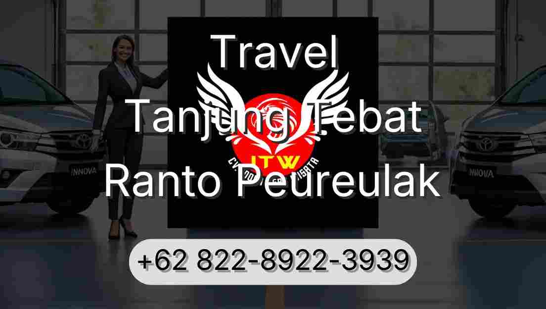 Travel Tanjung Tebat Ranto Peureulak