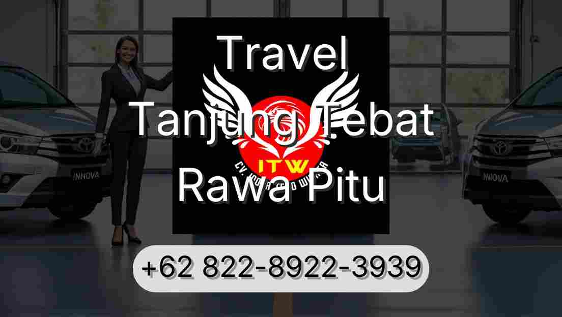 Travel Tanjung Tebat Rawa Pitu