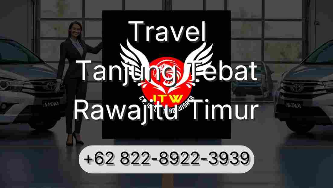 Travel Tanjung Tebat Rawajitu Timur