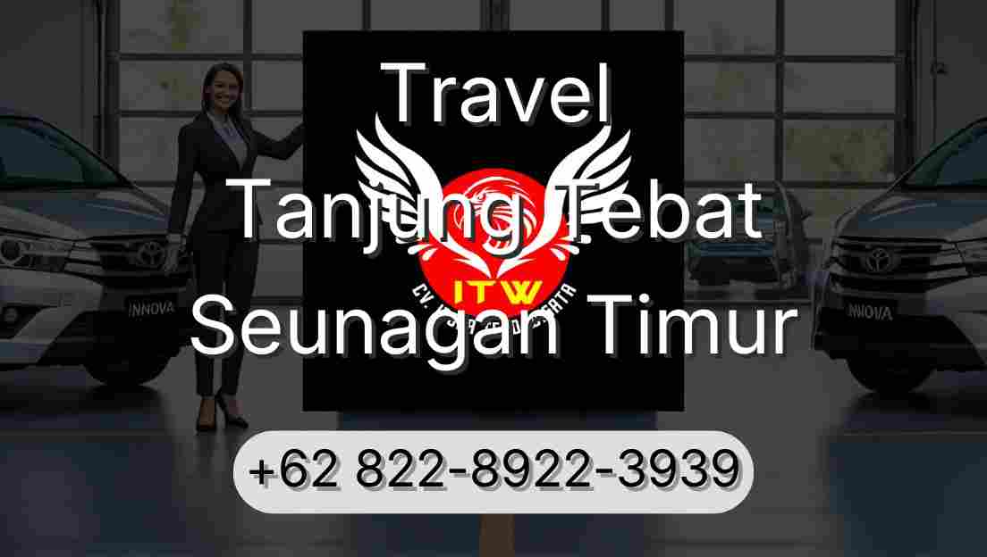 Travel Tanjung Tebat Seunagan Timur