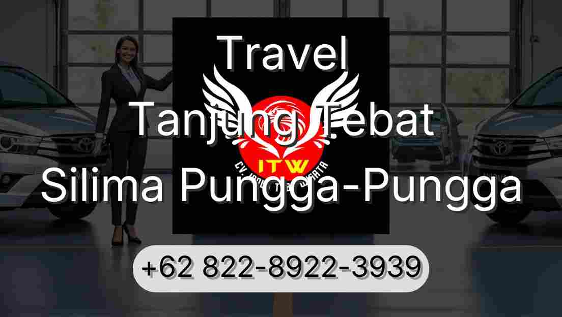 Travel Tanjung Tebat Silima Pungga-Pungga