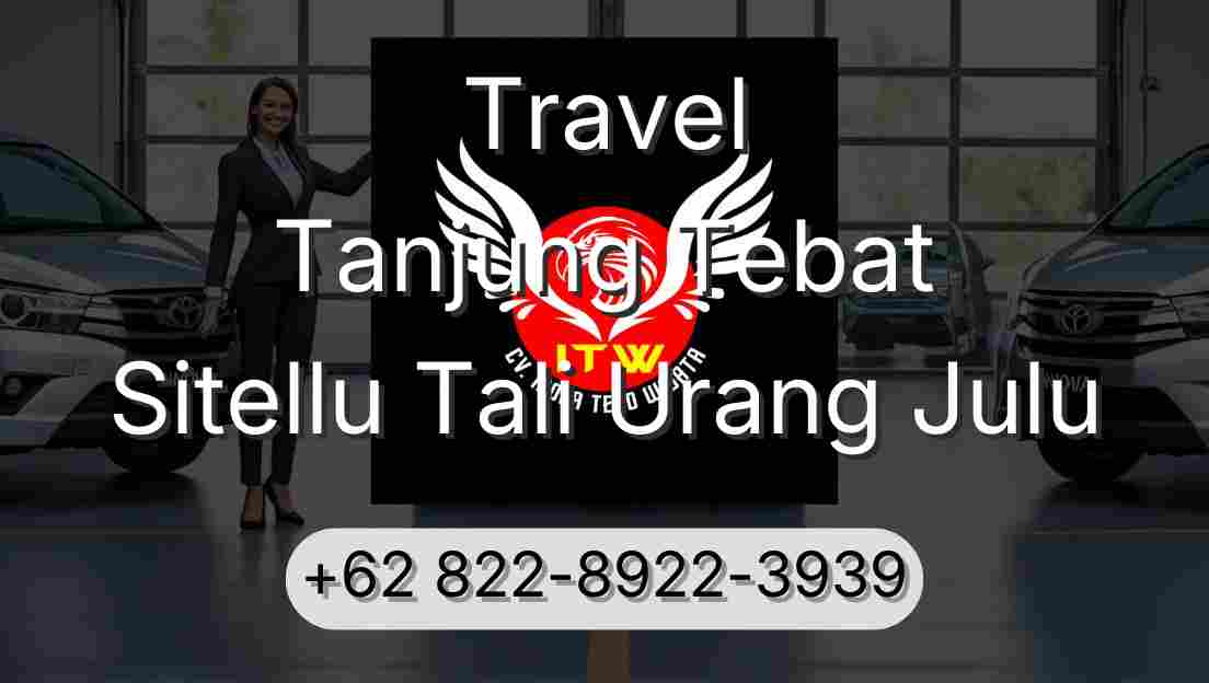 Travel Tanjung Tebat Sitellu Tali Urang Julu