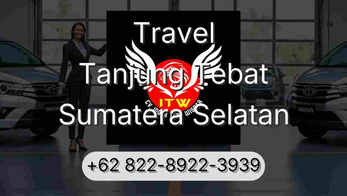 Travel Tanjung Tebat Sumatera Selatan