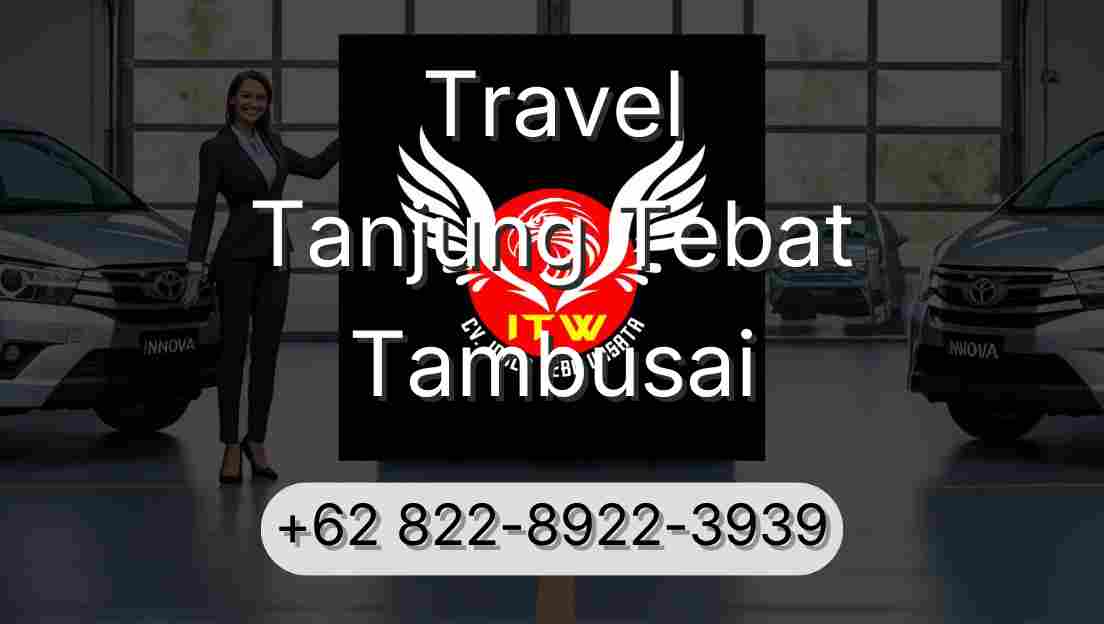 Travel Tanjung Tebat Tambusai