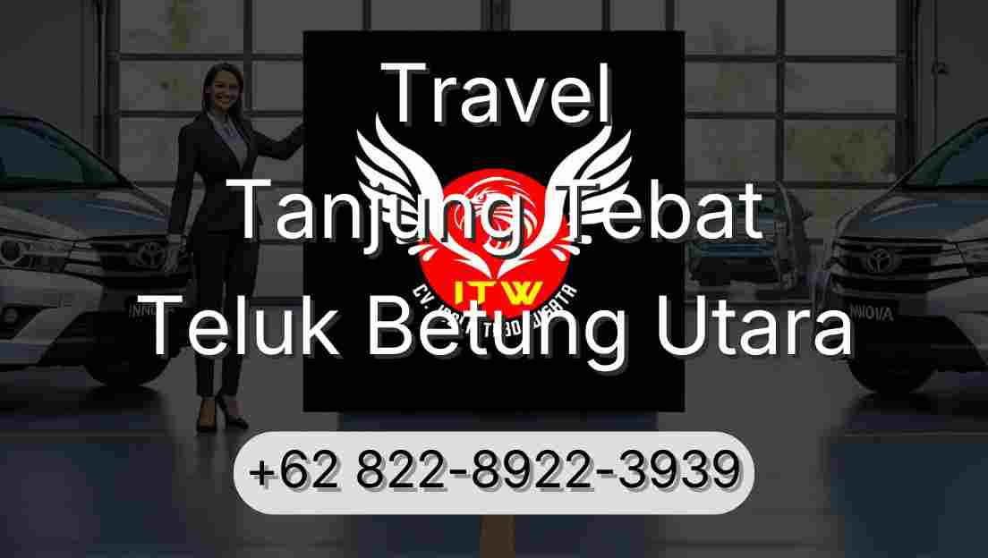 Travel Tanjung Tebat Teluk Betung Utara