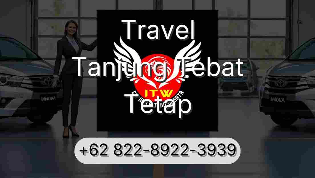 Travel Tanjung Tebat Tetap