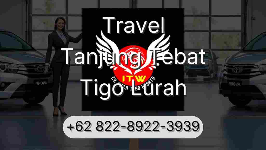 Travel Tanjung Tebat Tigo Lurah