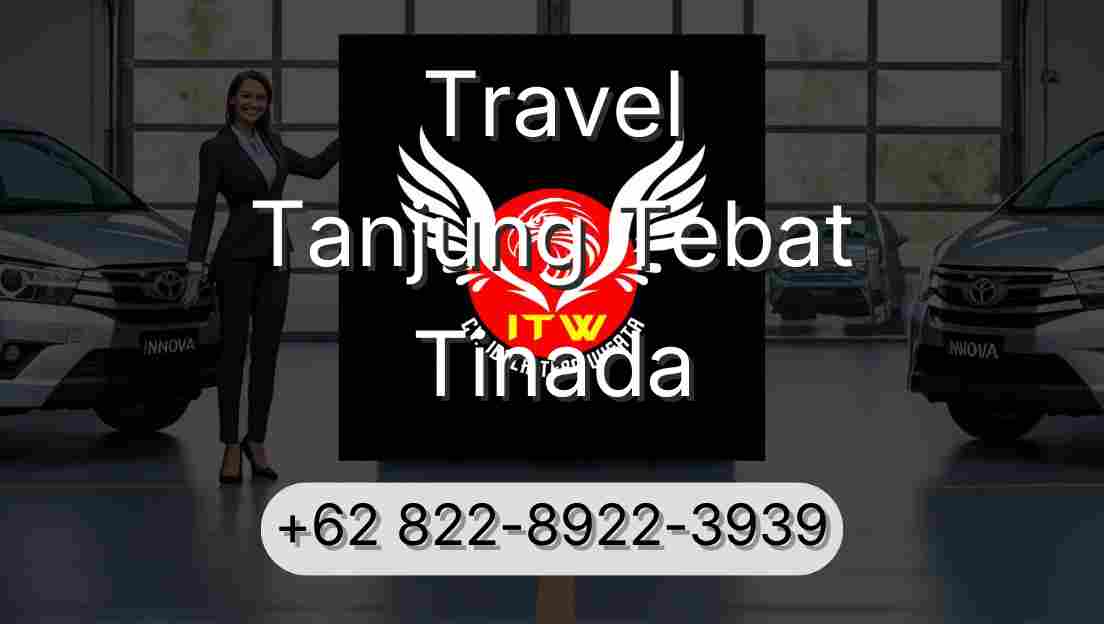 Travel Tanjung Tebat Tinada