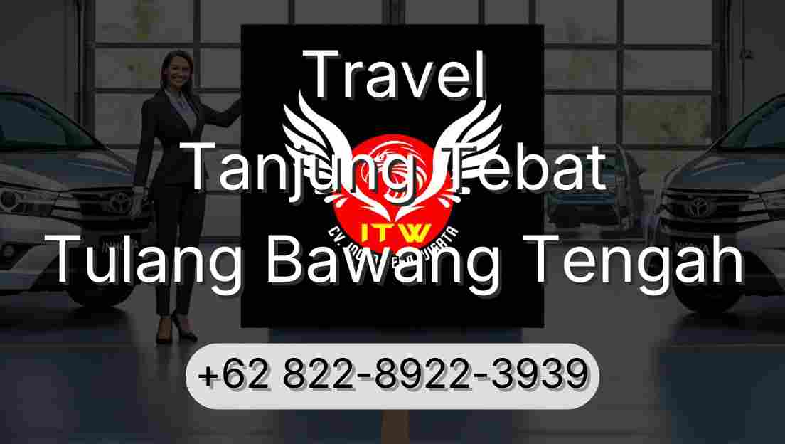 Travel Tanjung Tebat Tulang Bawang Tengah