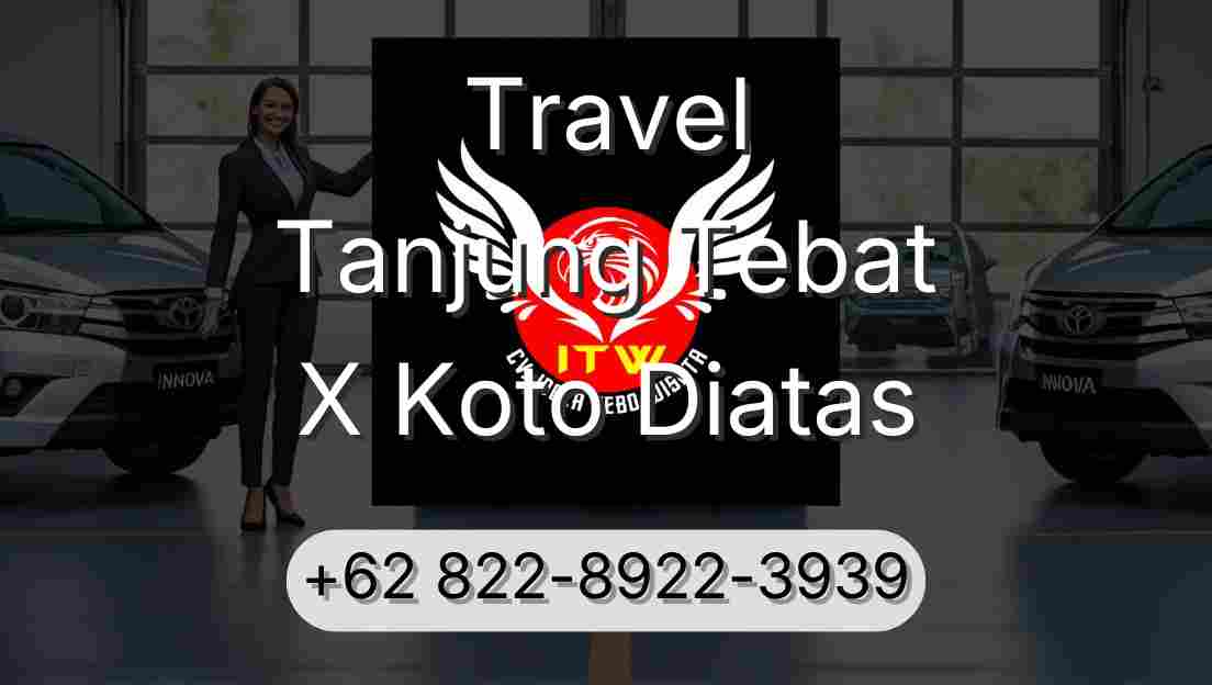 Travel Tanjung Tebat X Koto Diatas