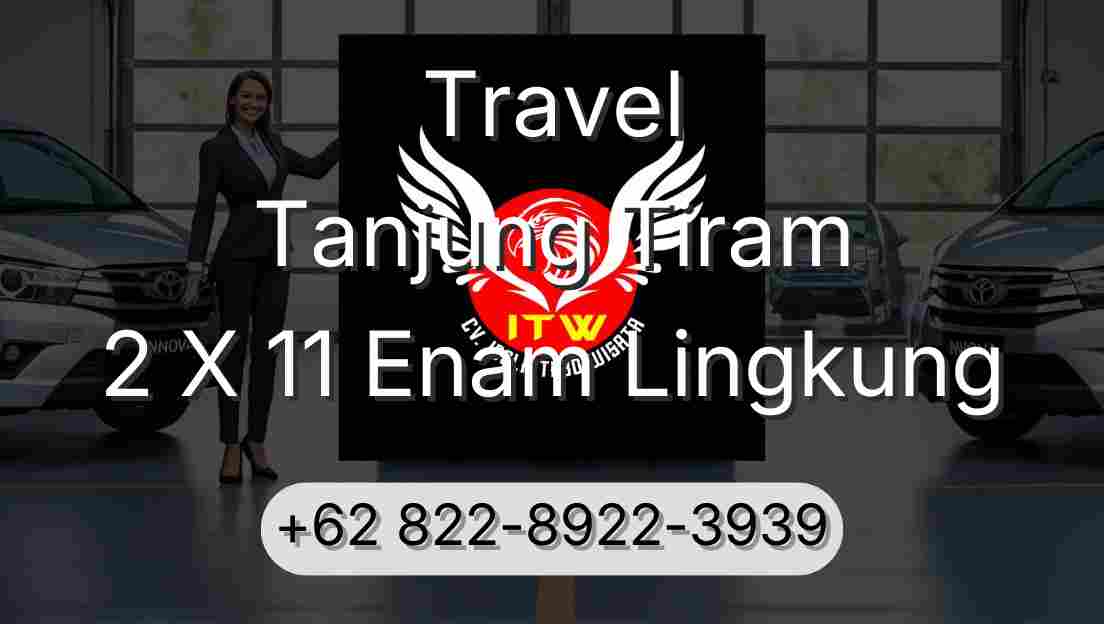 Travel Tanjung Tiram 2 X 11 Enam Lingkung