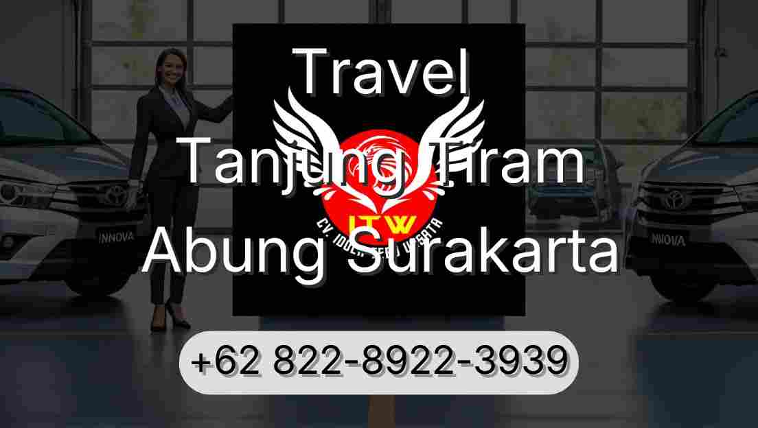 Travel Tanjung Tiram Abung Surakarta