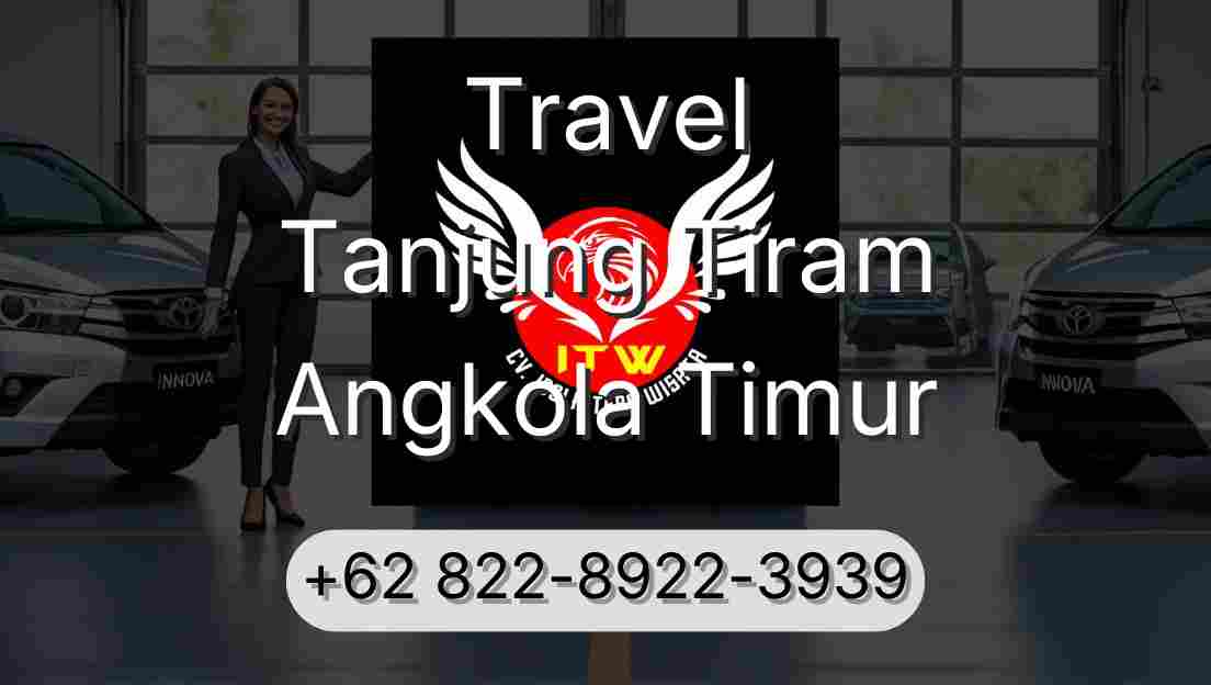 Travel Tanjung Tiram Angkola Timur