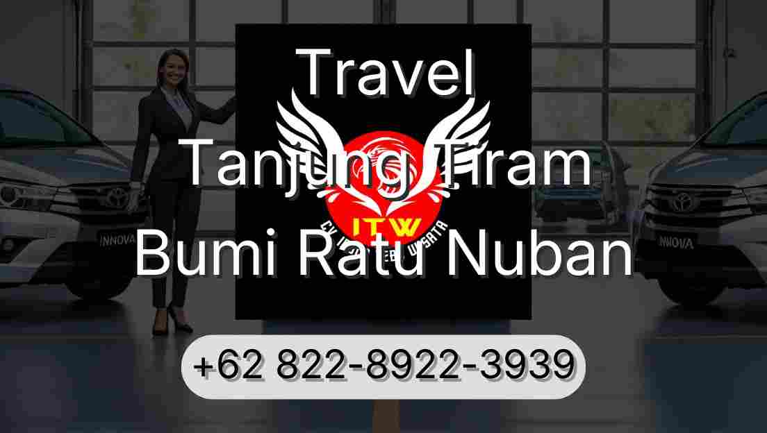 Travel Tanjung Tiram Bumi Ratu Nuban