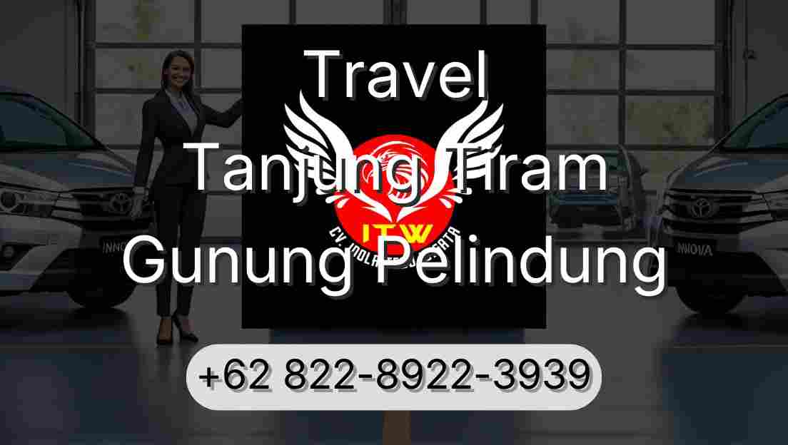 Travel Tanjung Tiram Gunung Pelindung