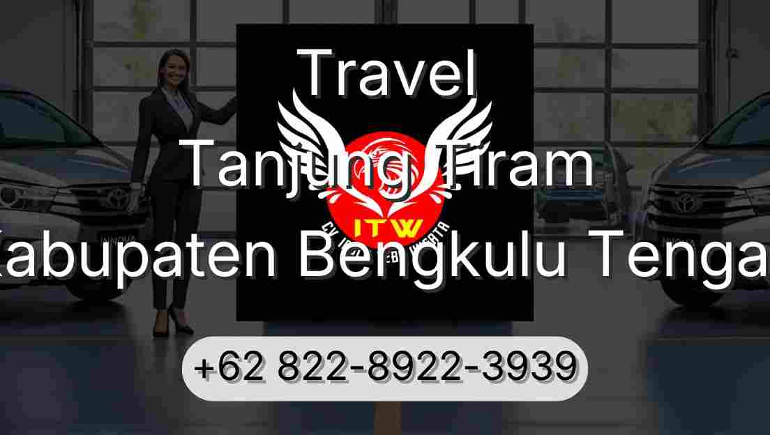 Travel Tanjung Tiram Kabupaten Bengkulu Tengah