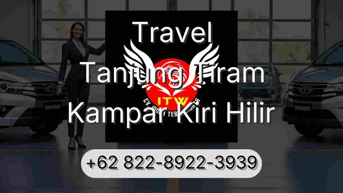 Travel Tanjung Tiram Kampar Kiri Hilir