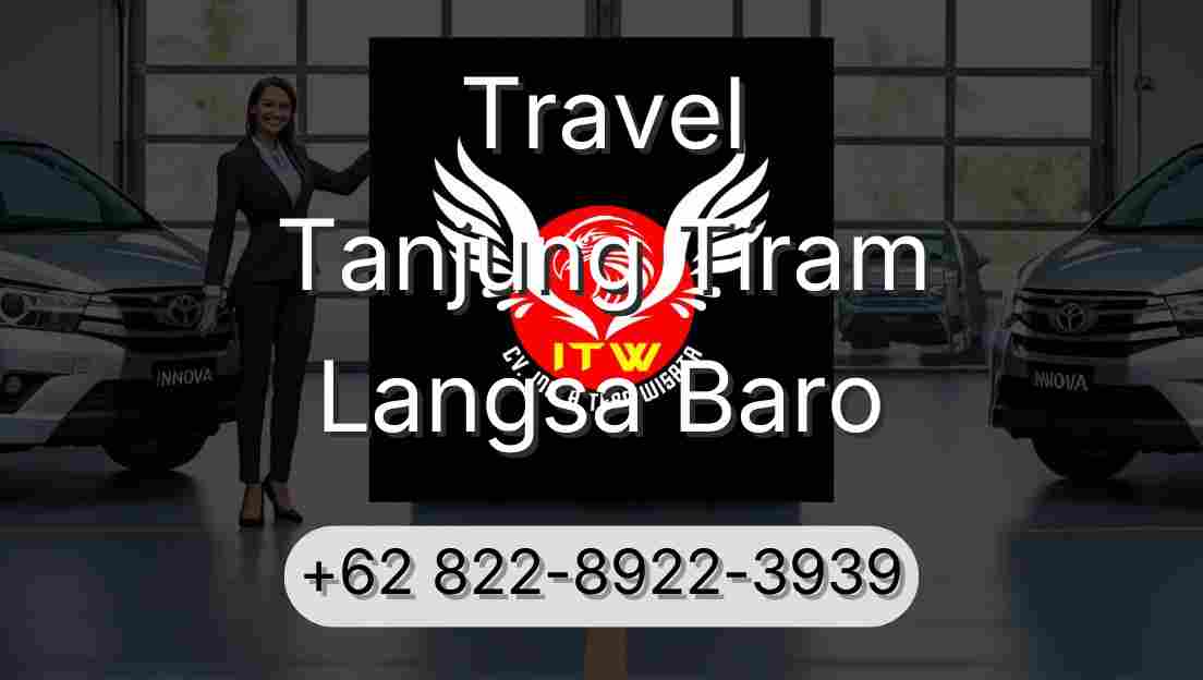 Travel Tanjung Tiram Langsa Baro