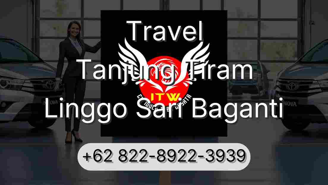 Travel Tanjung Tiram Linggo Sari Baganti