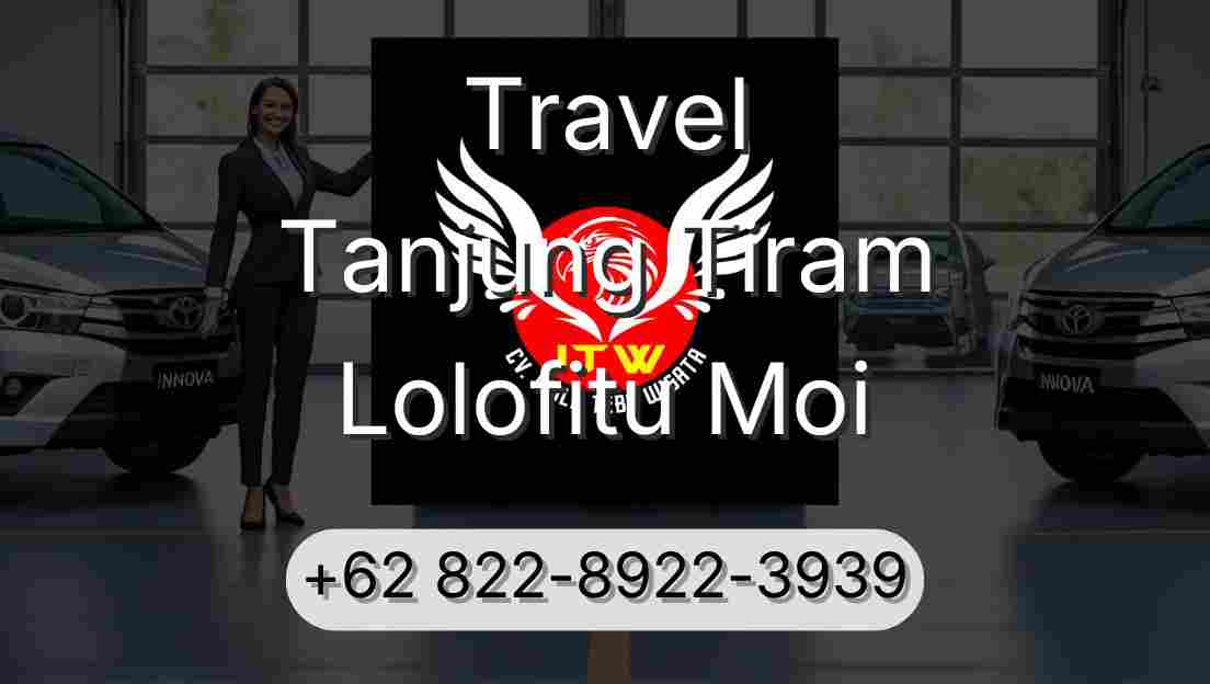 Travel Tanjung Tiram Lolofitu Moi