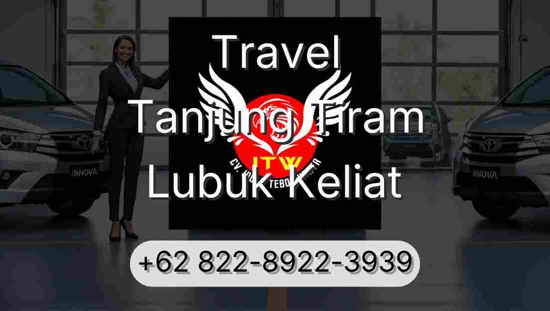 Travel Tanjung Tiram Lubuk Keliat