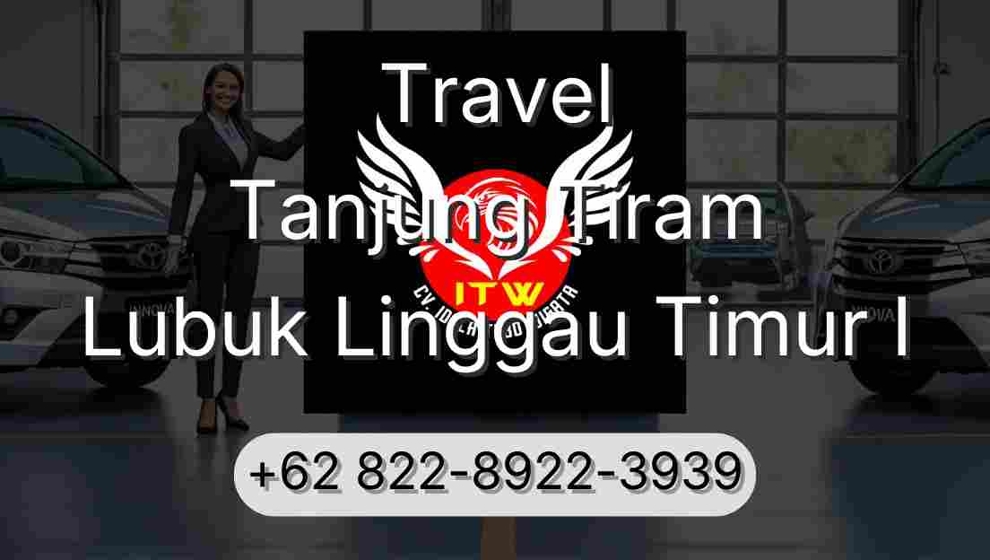 Travel Tanjung Tiram Lubuk Linggau Timur I