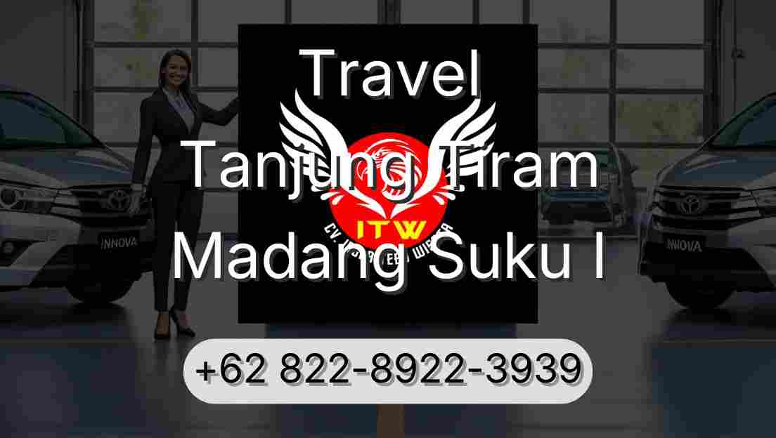Travel Tanjung Tiram Madang Suku I