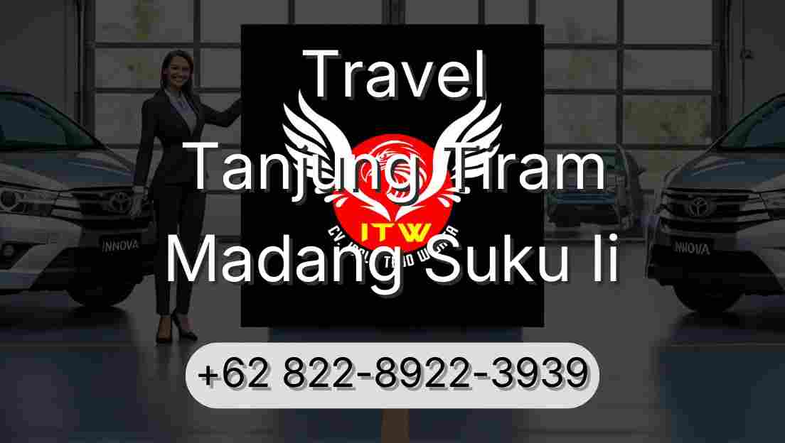 Travel Tanjung Tiram Madang Suku Ii
