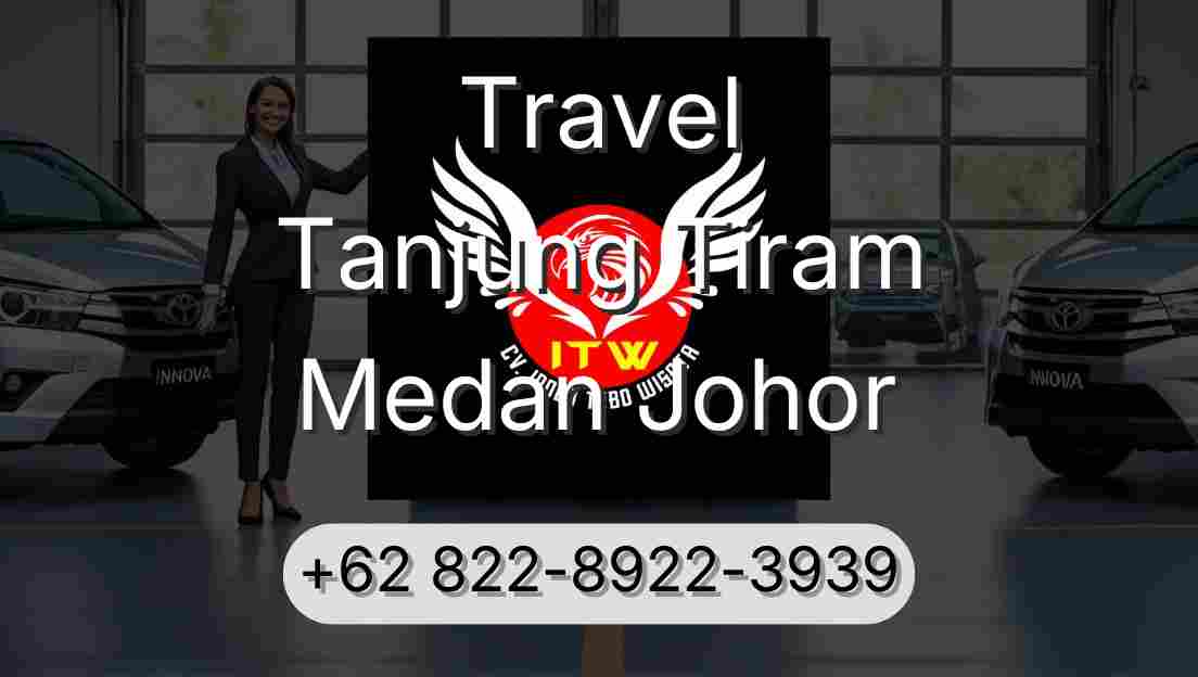 Travel Tanjung Tiram Medan Johor